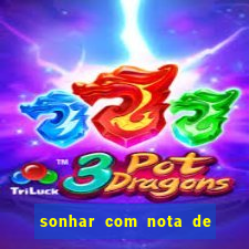 sonhar com nota de 5 reais jogo do bicho